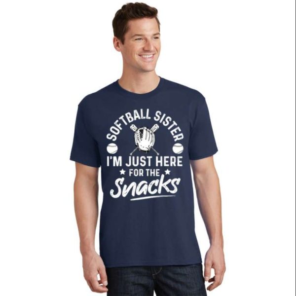 Softball Sister I’m Just Here For The Snacks Retro Softball Dad Shirt – The Best Shirts For Dads In 2023 – Cool T-shirts