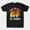 Sorry This Witch Is Taken Funny Halloween T-Shirt