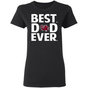 South Carolina Gamecocks Best Dad Ever T Shirts 13
