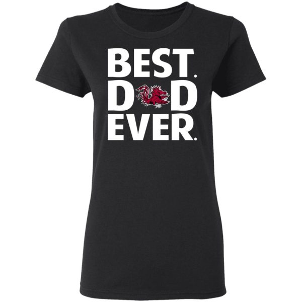 South Carolina Gamecocks Best Dad Ever T-Shirts