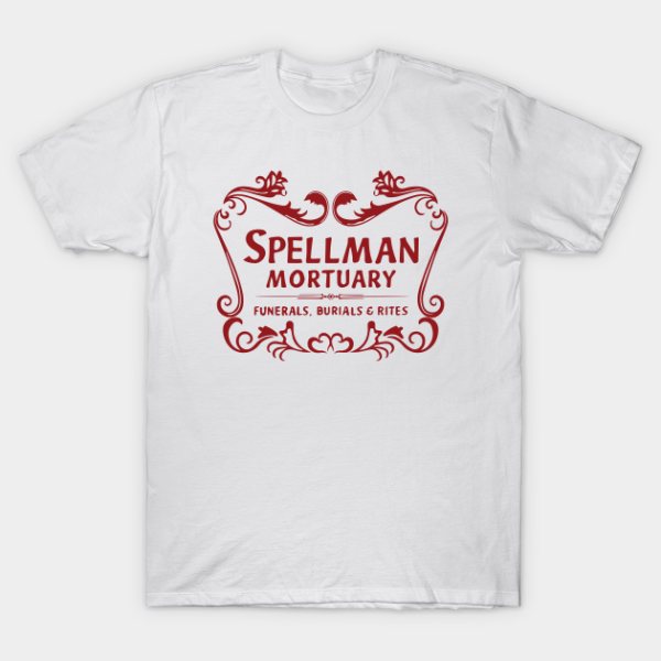 Spellman mortuary funerals burials rites T-shirt