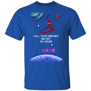 Spider Man Kill Your Heroes Be Gay Do Crime Shirt 12