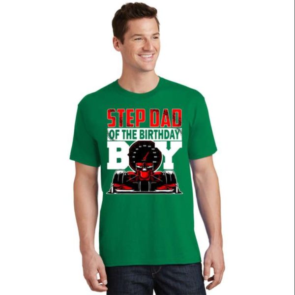 Step Dad Of The Birthday Boy Car Racing T-Shirt – The Best Shirts For Dads In 2023 – Cool T-shirts