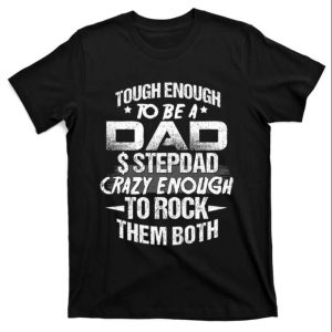 Stepdad Crazy Enough To Rock Them Both – Funny Step Dad Shirts – The Best Shirts For Dads In 2023 – Cool T-shirts Stepdad Crazy Enough To Rock Them Both – Funny Step Dad Shirts – The Best Shirts For Dads In 2023 – Cool T-shirts