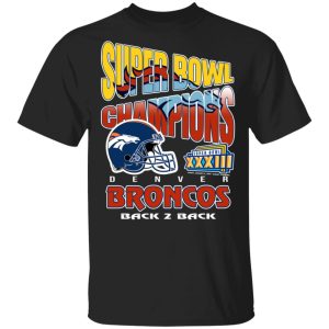 Super Bowl Champions Denver Broncos Back 2 Back T-Shirts, Hoodies, Sweater Super Bowl Champions Denver Broncos Back 2 Back T-Shirts, Hoodies, Sweater