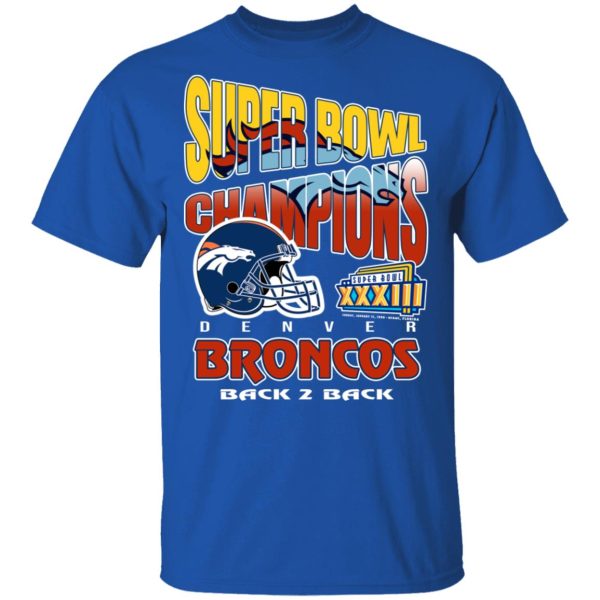 Super Bowl Champions Denver Broncos Back 2 Back T-Shirts, Hoodies, Sweater