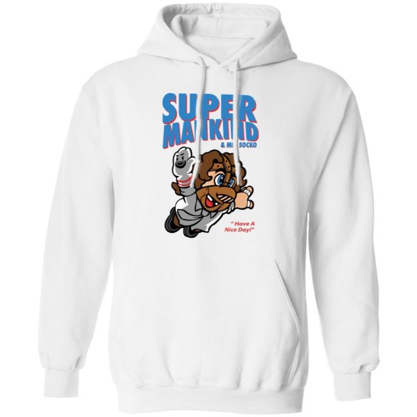 Super Mankind &amp Mr Socko Have A Nice Day T-Shirts, Hoodies, Sweater