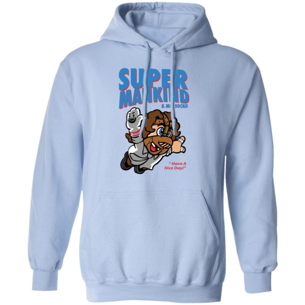 Super Mankind &amp Mr Socko Have A Nice Day T-Shirts, Hoodies, Sweater