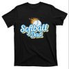 Support Your Daughter’s Passion Softball Dad Gift T-Shirt – The Best Shirts For Dads In 2023 – Cool T-shirts