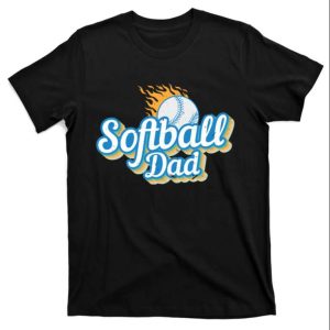 Support Your Daughter’s Passion Softball Dad Gift T-Shirt – The Best Shirts For Dads In 2023 – Cool T-shirts