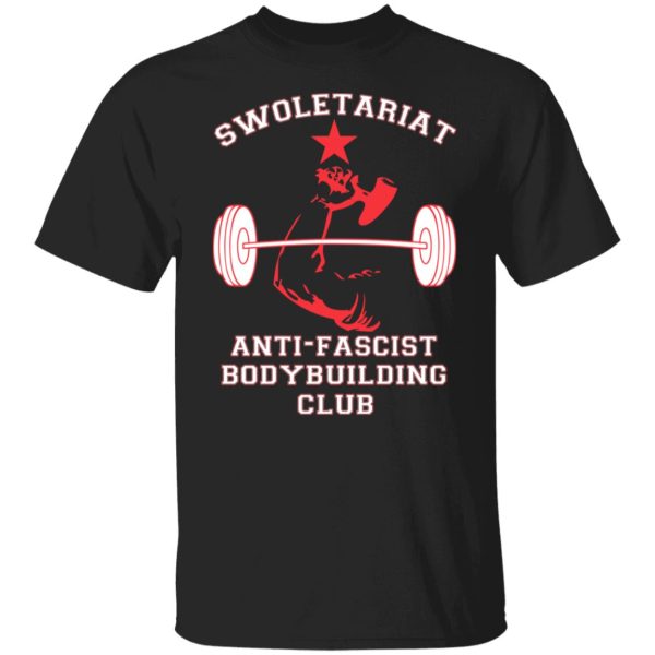 Swoletariat Anti-Fascist Bodybuilding Club T-Shirts, Hoodies, Sweater