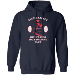Swoletariat Anti-Fascist Bodybuilding Club T-Shirts, Hoodies, Sweater 5 Swoletariat Anti Fascist Bodybuilding Club T Shirts Hoodies Sweater 3