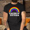 Tacos N Titties LGBT Rainbow