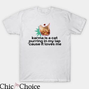 Taylor Swift Karma T-shirt Karma Is A Cat Purring In My Lap