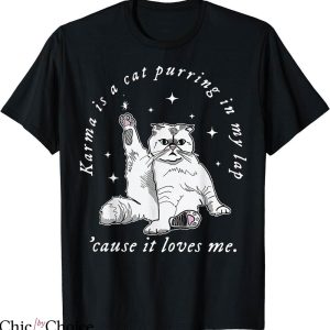 Taylor Swift Karma T-shirt Karma Is My Boyfriend Me & Karma
