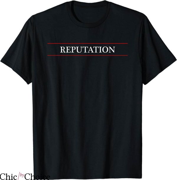 Taylor Swift Reputation T-shirt Top That Says The World Reputation