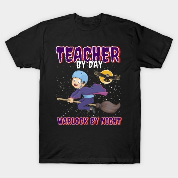 Teacher by day, warlock by night Shirt