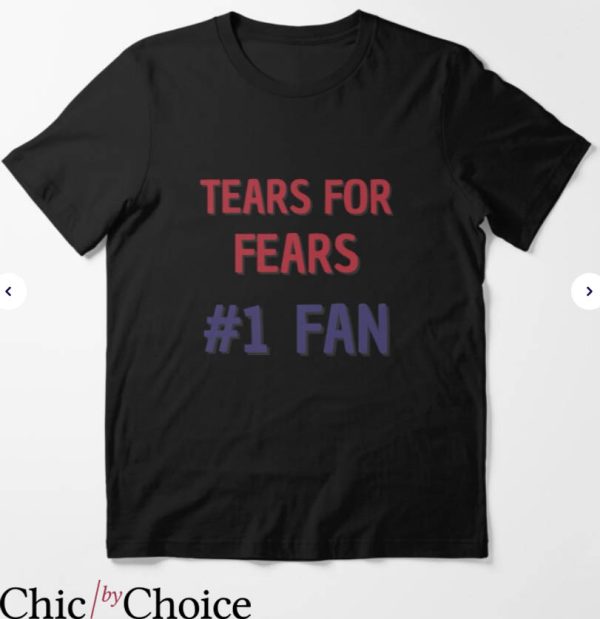 Tears For Fears T-Shirt Number 1 Fan
