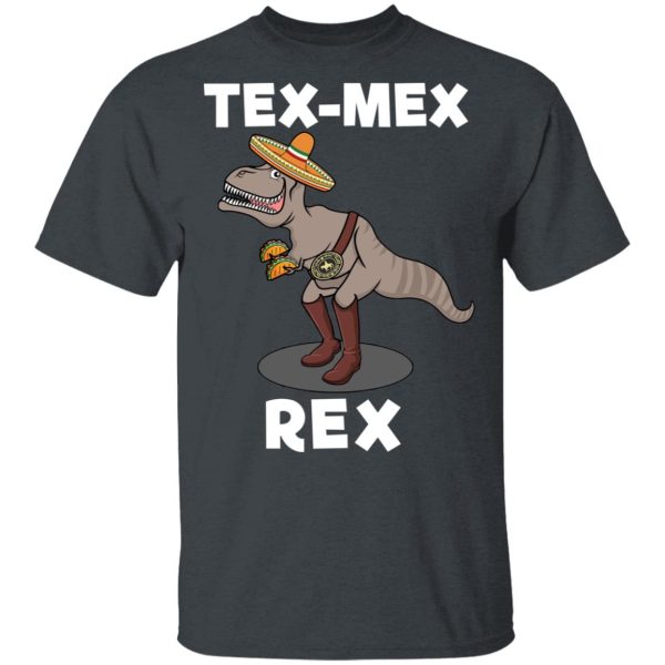 Tex Mex Rex Texas Mexican Cowboy Tyrannosaurus Dinosaur T Shirt