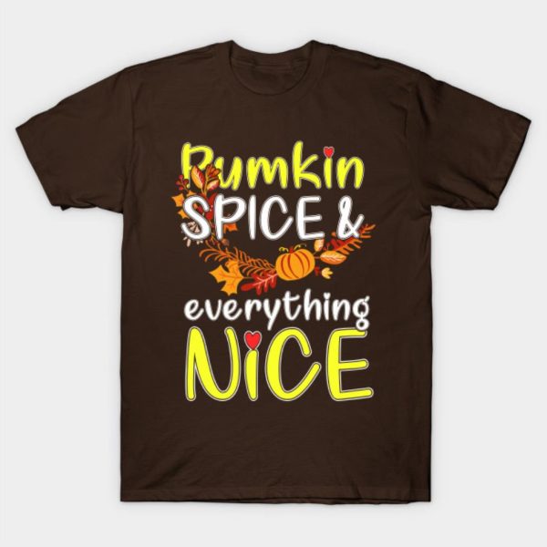 Thanksgiving Pumpkin Spice Everything Nice Halloween T-shirt