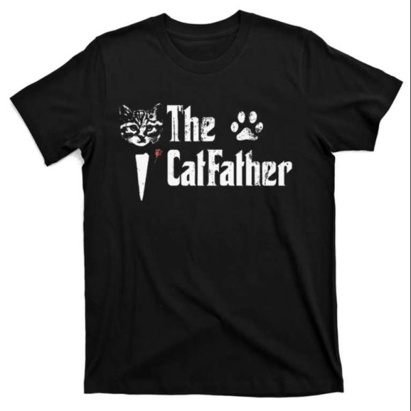 The Catfather T-Shirt – Funny Fathers Day Gift For Cat Daddy – The Best Shirts For Dads In 2023 – Cool T-shirts