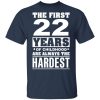 The First 22 Years Of Childhood Are Always The Hardest T-Shirts, Hoodies, Sweater