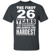 The First 26 Years Of Childhood Are Always The Hardest T-Shirts, Hoodies, Sweater