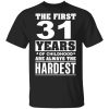 The First 31 Years Of Childhood Are Always The Hardest T-Shirts, Hoodies, Sweater