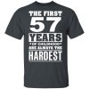 The First 57 Years Of Childhood Are Always The Hardest T-Shirts, Hoodies, Sweater