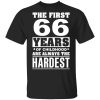 The First 66 Years Of Childhood Are Always The Hardest T-Shirts, Hoodies, Sweater