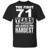 The First 71 Years Of Childhood Are Always The Hardest T-Shirts, Hoodies, Sweater