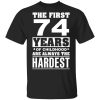 The First 74 Years Of Childhood Are Always The Hardest T-Shirts, Hoodies, Sweater