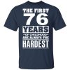The First 76 Years Of Childhood Are Always The Hardest T-Shirts, Hoodies, Sweater