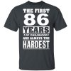 The First 86 Years Of Childhood Are Always The Hardest T-Shirts, Hoodies, Sweater