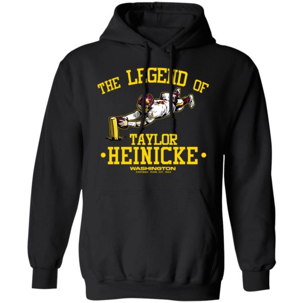 The Legend Of Taylor Heinicke Washington Football Team T-Shirts, Hoodies, Sweater