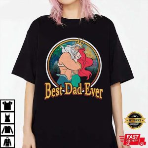 The Little Mermaid Best Dad Ever Funny Disney Shirts For Dads – The Best Shirts For Dads In 2023 – Cool T-shirts