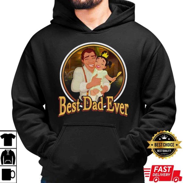 The Princess And The Frog Best Dad Ever – Disney Dad Shirt – The Best Shirts For Dads In 2023 – Cool T-shirts