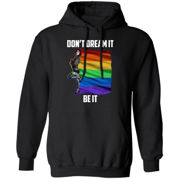 The Rocky Horror Picture Show Don’t Dream It Be It LGBT T-Shirts, Hoodies, Sweatshirt