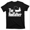 The Rod Father Funny Fishing Dad T-Shirt For Men – The Best Shirts For Dads In 2023 – Cool T-shirts