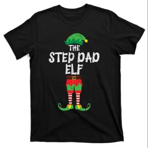 The Step Dad Elf T-Shirt – The Best Shirts For Dads In 2023 – Cool T-shirts