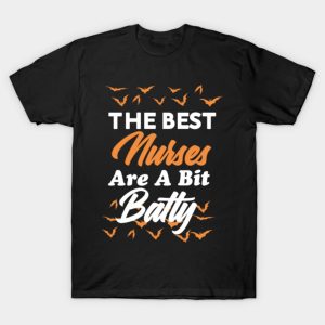 The best nurse are a bit batty Halloween T-shirt The best nurse are a bit batty Halloween T-shirt