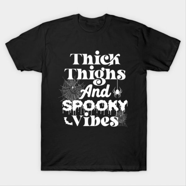 Thick Thighs And Spooky Vibes Halloween T-shirt