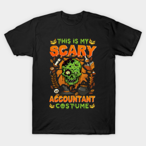This Is My Scary Accountant Costume T-Shirt This Is My Scary Accountant Costume T-Shirt