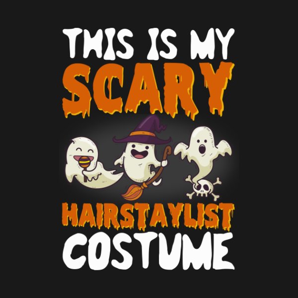 This Is My Scary Hairstalist Costume T-Shirt