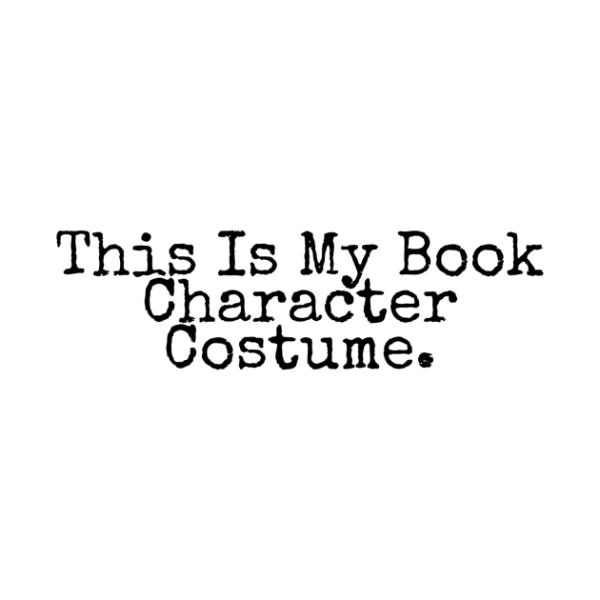 This is my book character costume Halloween T-shirt