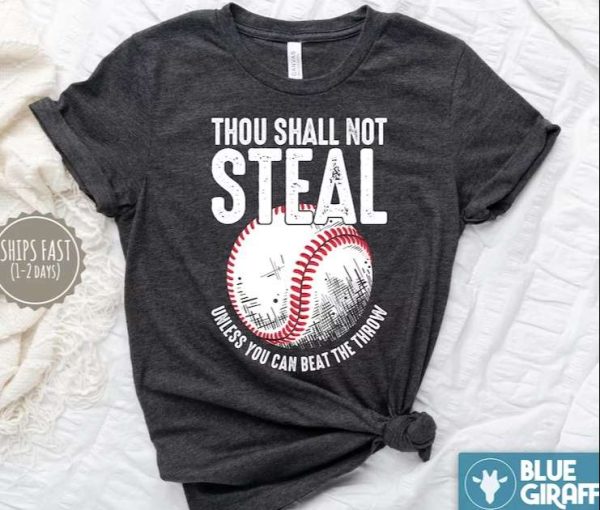 Thou Shall Not Steal Baseball Shirt For Daddy – The Best Shirts For Dads In 2023 – Cool T-shirts
