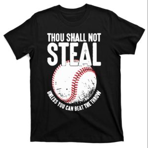 Thou Shall Not Steal Funny Baseball Dad Shirts – The Best Shirts For Dads In 2023 – Cool T-shirts