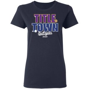 Title Town Los Angeles 2020 T-Shirts, Hoodies, Sweater 6 Title Town Los Angeles 2020 T Shirts Hoodies Sweater 3