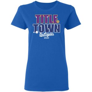 Title Town Los Angeles 2020 T-Shirts, Hoodies, Sweater 7 Title Town Los Angeles 2020 T Shirts Hoodies Sweater 4