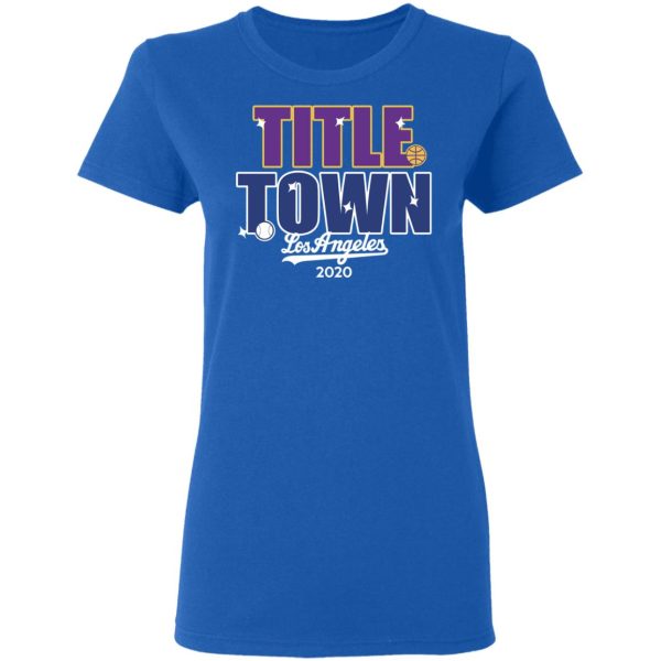 Title Town Los Angeles 2020 T-Shirts, Hoodies, Sweater